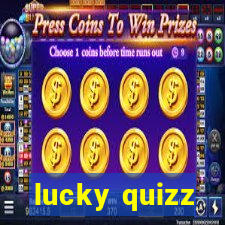 lucky quizz